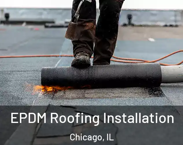 EPDM Roofing Installation Chicago, IL