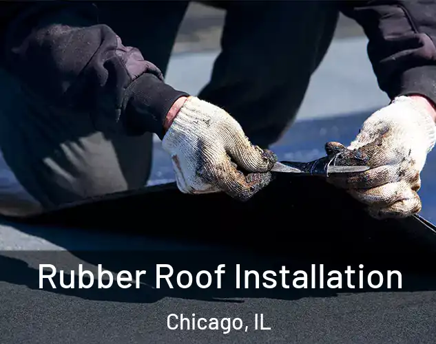  Rubber Roof Installation Chicago, IL