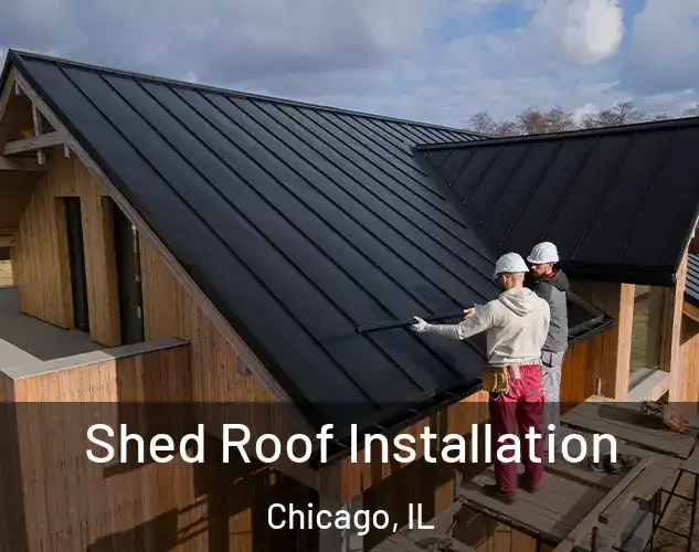  Shed Roof Installation Chicago, IL