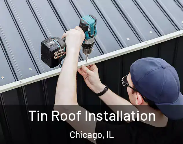  Tin Roof Installation Chicago, IL