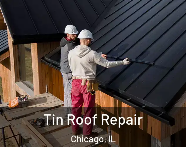  Tin Roof Repair Chicago, IL
